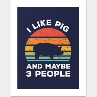 I Like Pig and Maybe 3 People, Retro Vintage Sunset with Style Old Grainy Grunge Texture Posters and Art